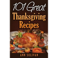 101 Easy Thanksgiving Dinner Recipes - Paperback