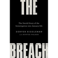 The Breach: The Untold Story of the Investigation Into January 6th - Hardcover
