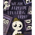 We Are Already Haunting Here! - Hardcover