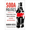 Soda Politics: Taking on Big Soda (and Winning) - Hardcover