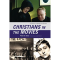 Christians in the Movies: A Century of Saints and Sinners - Paperback