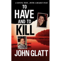 To Have and to Kill: Nurse Melanie McGuire, an Illicit Affair, and the Gruesome Murder of Her Husband - Paperback