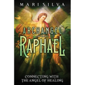 Archangel Raphael: Connecting with the Angel of Healing - Paperback