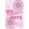 His Temporary Wife - Paperback
