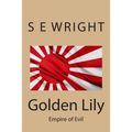 Golden Lily: Empire of Evil - Paperback