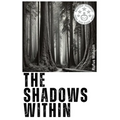 The Shadows Within: A Mind-Bending Tale of Madness and Monsters. - Paperback