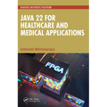 Java 22 for Healthcare and Medical Applications - Paperback