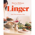 Linger: Salads, Sweets and Stories to Savor: A Cookbook - Hardcover