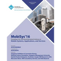 MobiSys 16 14th Annual International Conference on Mobile Systems, Applications and Services - Paperback