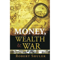 Money, Wealth & War - Paperback