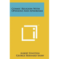 Cosmic Religion With Opinions And Aphorisms - Paperback