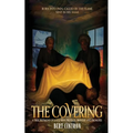 The Covering: A True Testimony of a God who Protects, Provides, and Promotes - Paperback