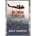 Born Twice: Memoir of a Special Forces SOG Warrior - Hardcover