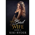 The Bad Wife: Erotic hotwife cuckold stories (Book 2) - Paperback