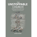 The Unstoppable Church: Believing God for Greater Things Regardless of Circumstances - Hardcover