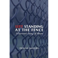 Left Standing At The Fence - Paperback