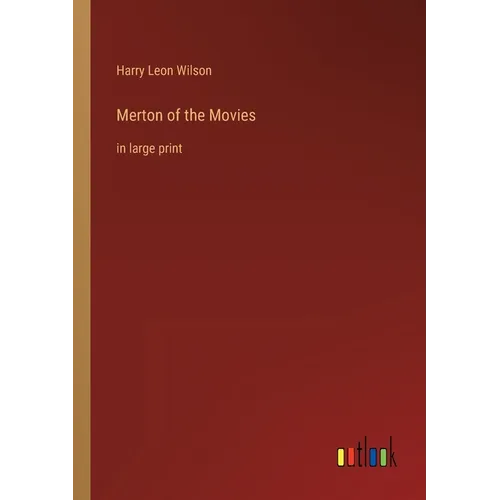 Merton of the Movies: in large print - Paperback