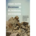 Johann Joachim Winckelmann on Art, Architecture, and Archaeology - Paperback