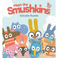 Meet the Smushkins - Hardcover