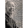 In The Presence Of Cheng Man-Ch'ing: My Life And Lessons With The Master Of Five Excellences - Hardcover