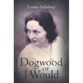 Dogwood or I Would - Paperback