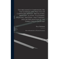 The Mechanic's Companion, Or, the Elements and Practice of Carpentry, Joinery, Bricklaying, Masonry, Slating, Plastering, Painting, Smithing, and Turn - Hardcover