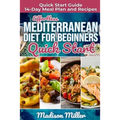 Effortless Mediterranean Diet for Beginners Quick Start: Mediterranean Quick Start Guide 14-Day Meal Plan and Recipes - Paperback