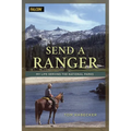 Send a Ranger: My Life Serving the National Parks - Paperback