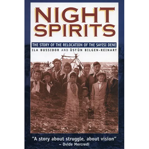 Night Spirits: The Story of the Relocation of the Sayisi Dene - Paperback