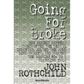 Going for Broke: How Robert Campeau Bankrupted the Retail Industry, Jolted the Junk Bond Market, and Brought the Booming 80s to a Crashing Halt - Paperback