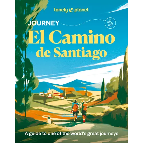 Lonely Planet Journey Camino de Santiago: Camino Francés - Paperback