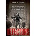 Defectors: How the Illicit Flight of Soviet Citizens Built the Borders of the Cold War World - Hardcover
