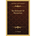 The Rationale Of Mesmerism - Paperback