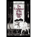 The Evolution of the Weird Tale - Paperback