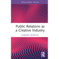 Public Relations as a Creative Industry - Hardcover