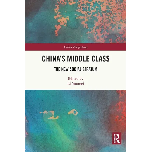 China's Middle Class: The New Social Stratum - Paperback