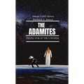 The Adamites: Protector of the Universe - Hardcover