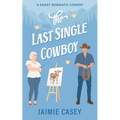 The Last Single Cowboy - Paperback