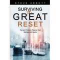 Surviving the Great Reset: Tips and Tricks to Rescue Your Savings and Assets - Paperback