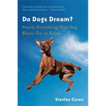 Do Dogs Dream?: Nearly Everything Your Dog Wants You to Know - Paperback