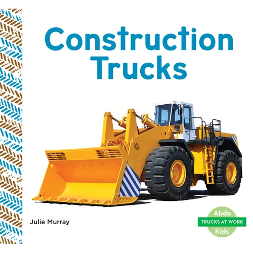 Construction Trucks - Library Binding