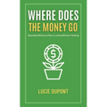 Where does the Money go - Paperback