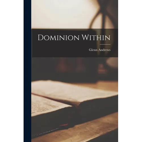 Dominion Within - Paperback