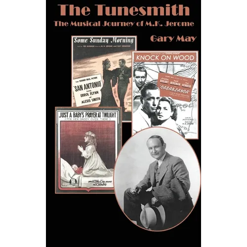 The Tunesmith (hardback): The Musical Journey of M.K. Jerome - Hardcover
