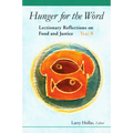 Hunger for the Word: Lectionary Reflections on Food and Justice-Year B - Paperback