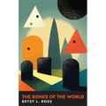 The Bones of the World - Paperback