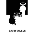 Love or Hatred - Hardcover