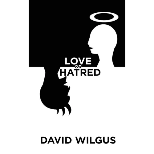 Love or Hatred - Hardcover