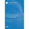 Fractional Calculus and Hypergeometric Functions in Complex Analysis - Hardcover