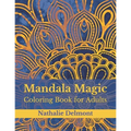Mandala Magic: Coloring Book for Adults - Paperback